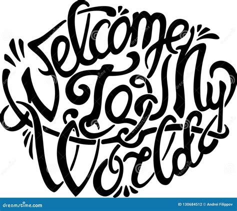 Beautiful Art With Inscription Welcome To My World Stock Vector