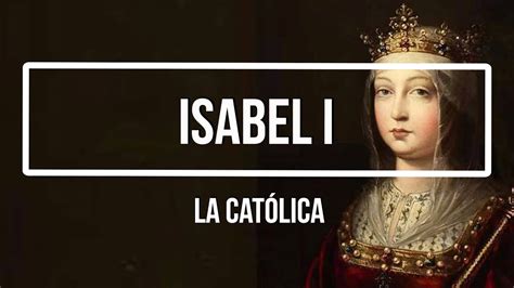 👑 Isabel La CatÓlica Reina De Castilla 👑 Youtube