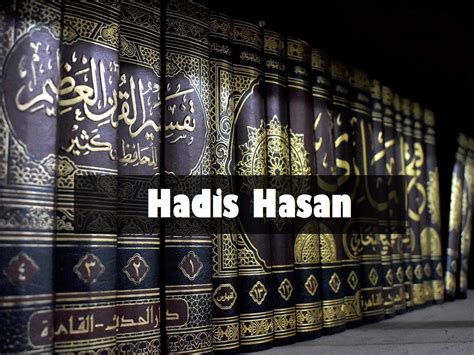 Hadis Hasan Definisi Jenis And Asal Usul Aku Muslim