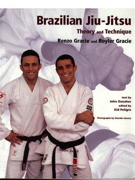 Brazilian Jiu Jitsu Theory And Technique Renzo