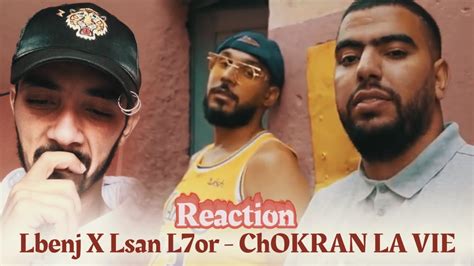 Lbenj X Lsan L7or Chokran La Vie Reaction Youtube