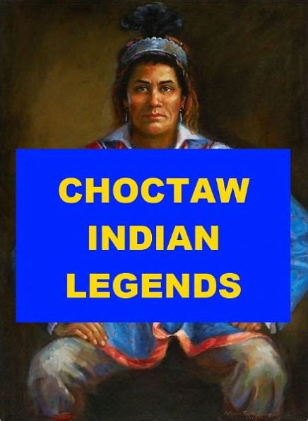 Choctaw Indian Legends By Anonymous Ebook Barnes And Noble