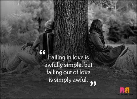 It is for this reason that most of us would rather love than be loved. 50 Sad Love Quotes That Are Much More Than Mere Words