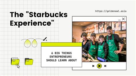 Starbucks Customer Experience 6 Must Knows For Entrepreneurs Golden Owl