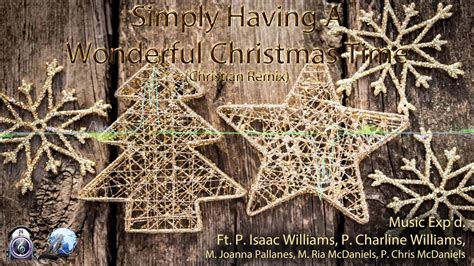 Simply Having A Wonderful Christmas Time Christian Remix Music Exp