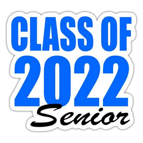 Class Of 2022 Senior Blue Sticker Oxgraphics In 2021 Class