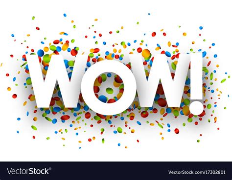 Wow Sign With Colorful Confetti Royalty Free Vector Image