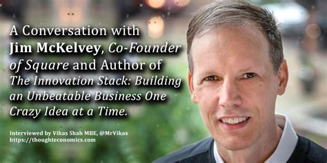 A Conversation With Jim Mckelvey Co Founder Of Square And Author The
