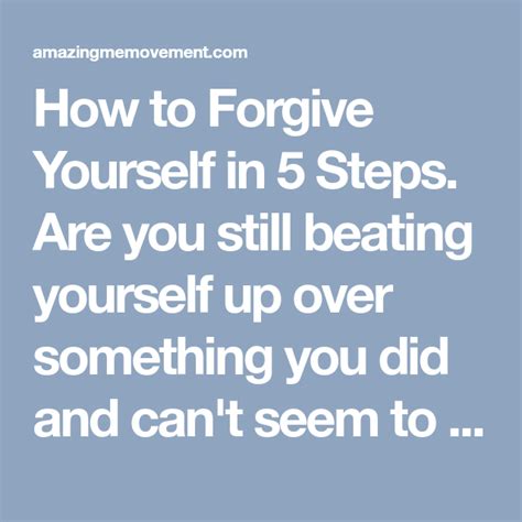 How Do You Forgive Yourself And Let Go 5 Easy Steps Artofit