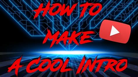 How To Make A Cool Intro My First Video Youtube