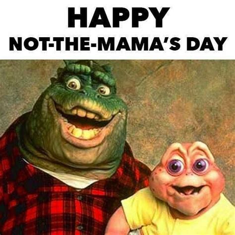 Not The Mama Not The Mama Happy Fathers Day Meme Funny Fathers Day