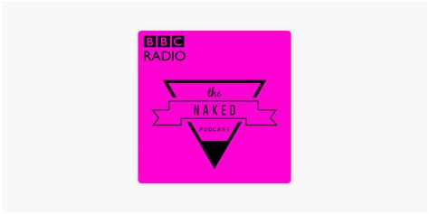 ‎the Naked Podcast On Apple Podcasts