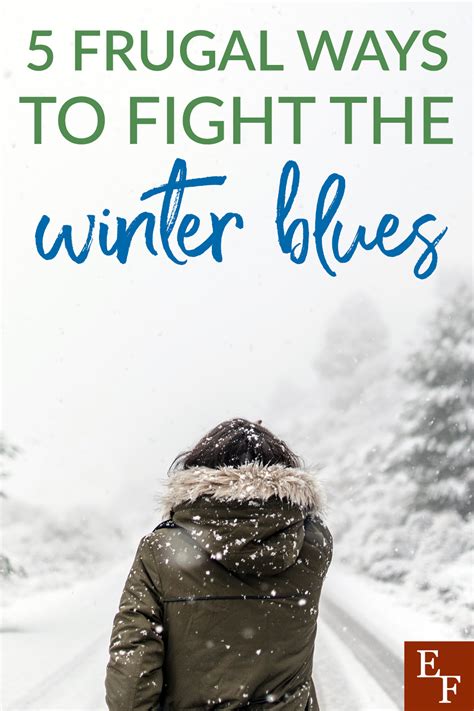 5 Frugal Ways To Fight Winter Blues Everything Finance