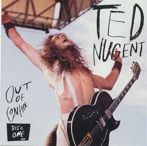 Ted Nugent Out Of Control