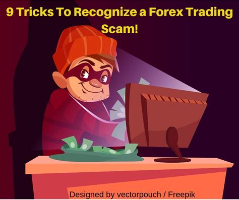 9 Tricks To Recognize A Forex Trading Scam Forex Expert