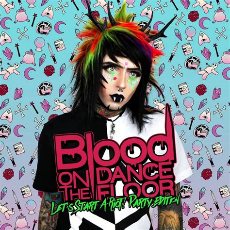 Blood On The Dance Floor Lets Start A Riot Party Edition Lyrics