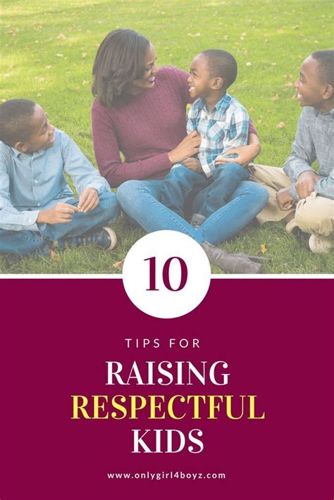 10 Tips For Raising Respectful Kids Onlygirl4boyz Smart Parenting