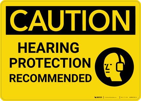 Caution Hearing Protection Recommended With Graphic Wall Sign