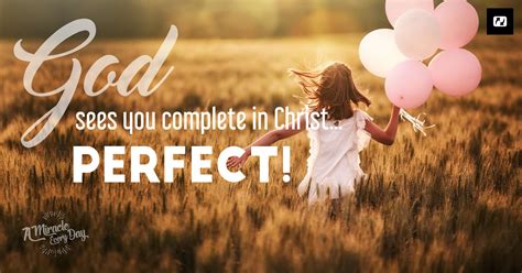 You Are Truly Made Perfect In Christ