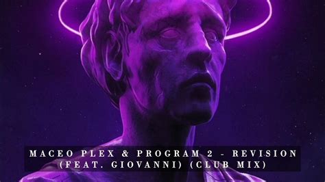 maceo plex and program 2 revision feat giovanni club mix youtube