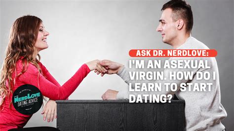 how do i start dating when i m asexual paging dr nerdlove