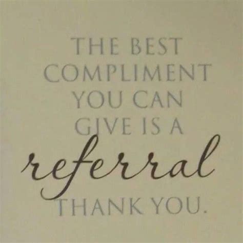 The Best Compliment You Can Give Is A Referral Thank You Salon Quotes Massage Quotes Esthetics