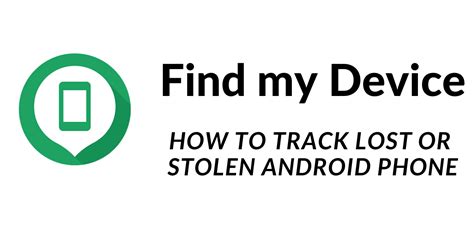 How To Find My Lost Phone Track A Android Phone Your Stolen Or