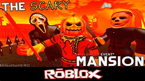 🎃event The Scary Mansion By Mrnotsohero Roblox Youtube