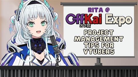 Project Management Tips For Vtubers Rita Offkai Expo 2022 Youtube