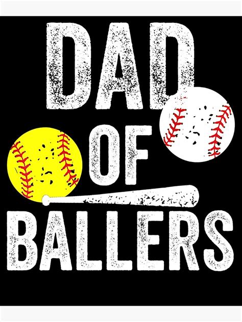 Mens Dad Of Ballers Funny Baseball Softball From Son Poster By Crystalcaruk2 Redbubble