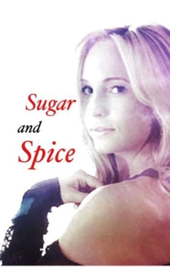 Sugar And Spice Hope Wattpad