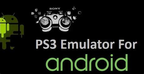 5 Free Ps3 Emulators For Android 2021