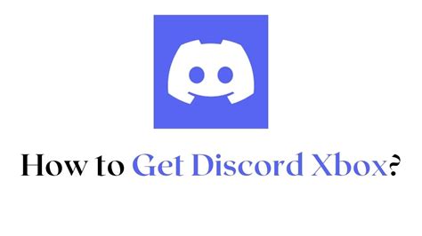 How To Get Discord On Xbox One