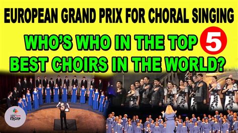 European Grand Prix For Choral Singing Top Five Choirs In The World