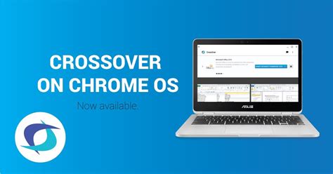 You Can Now Run Windows Apps On Chromebooks With Chromeos Thanks To