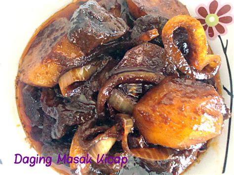 600 gm daging lembu diperap dengan kicap pekat dan gula 1 inci halia 5 ulas bawang putih 5 ulas bawang 4 sudu kicap pekat. KiSah KeHiDuPaN ♥ ~: DAGING MASAK KICAP