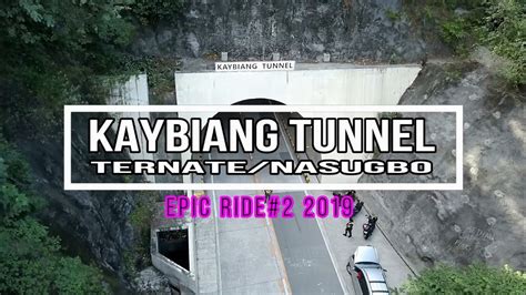 Kaybiang Tunnel Ternate Nasugbo Epic Ride2 2019 Youtube