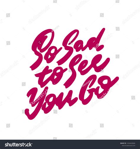Sad See You Go Hand Written Stock Vector Royalty Free 1434443666