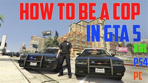 How To Become A Police Officer In Gta 5 Online F Become A Member Of