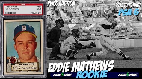 Match the psa serial number of the card in the first scan to that in the second scan to determine which back corresponds to the card listed. 1952 Eddie Mathews rookie card Topps #407@ PWCC Premier ...