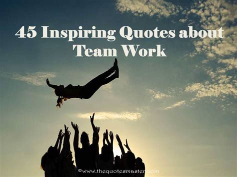 45 Inspiring Quotes About Teamwork