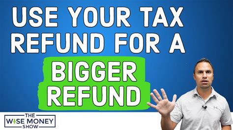 2 Ways To Use Your Tax Refund To Get A Bigger Refund Youtube