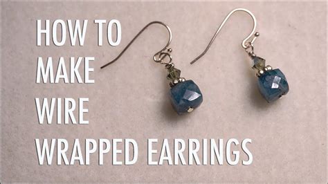 How To Make Wire Wrapped Earrings Youtube