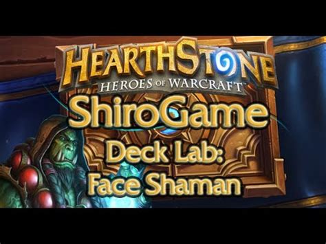 Hearthstone Deck Lab Face Shaman YouTube