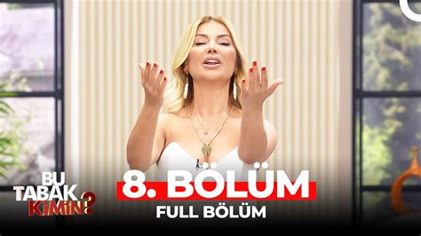 Bu Tabak Kimin 8 Bölüm YouTube