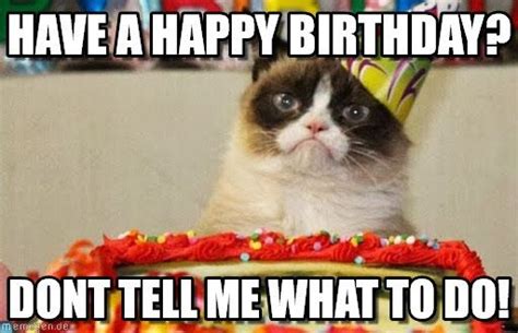 Have A Happy Birthday Grumpy Cat Birthday Meme On Memegen Cat