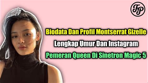 Biodata Dan Profil Montserrat Gizelle • Lengkap Umur Dan Agama