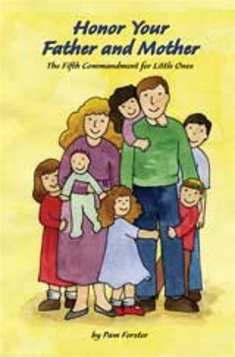 Honor Your Father And Mother The Fifth Commandment For Little Ones By