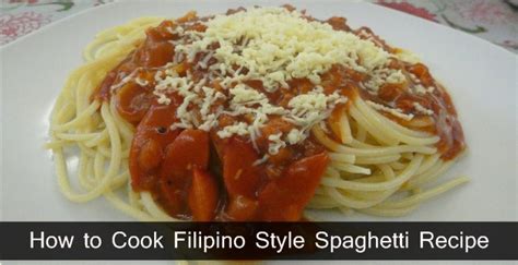 Filipino Style Spaghetti Recipe Filipino Recipes Guide
