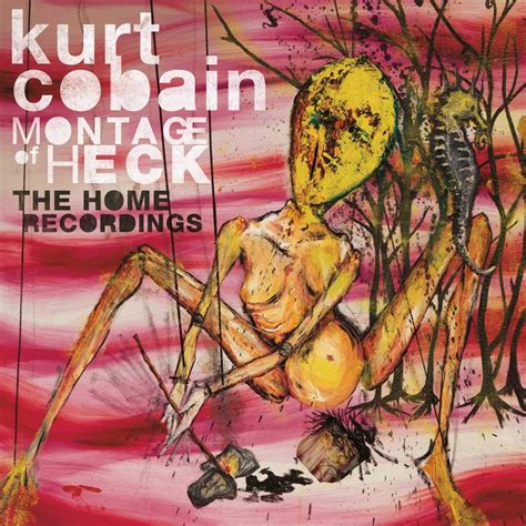 Montage Of Heck The Home Recordings Kurt Cobain Kurt Cobain Amazon